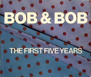 Item #3469 Bob & Bob: The First Five Years, 1975-1980. Linda Frye Burnham