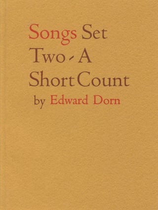 Item #540 Songs, Set Two: A Short Count. Edward Dorn