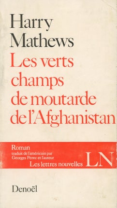 Item #633 Les verts champs de moutarde de l'Afghanistan. Harry. Georges Perec Mathews, trans