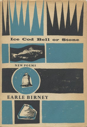 Item #858 Ice Cod Bell or Stone. Earle Birney