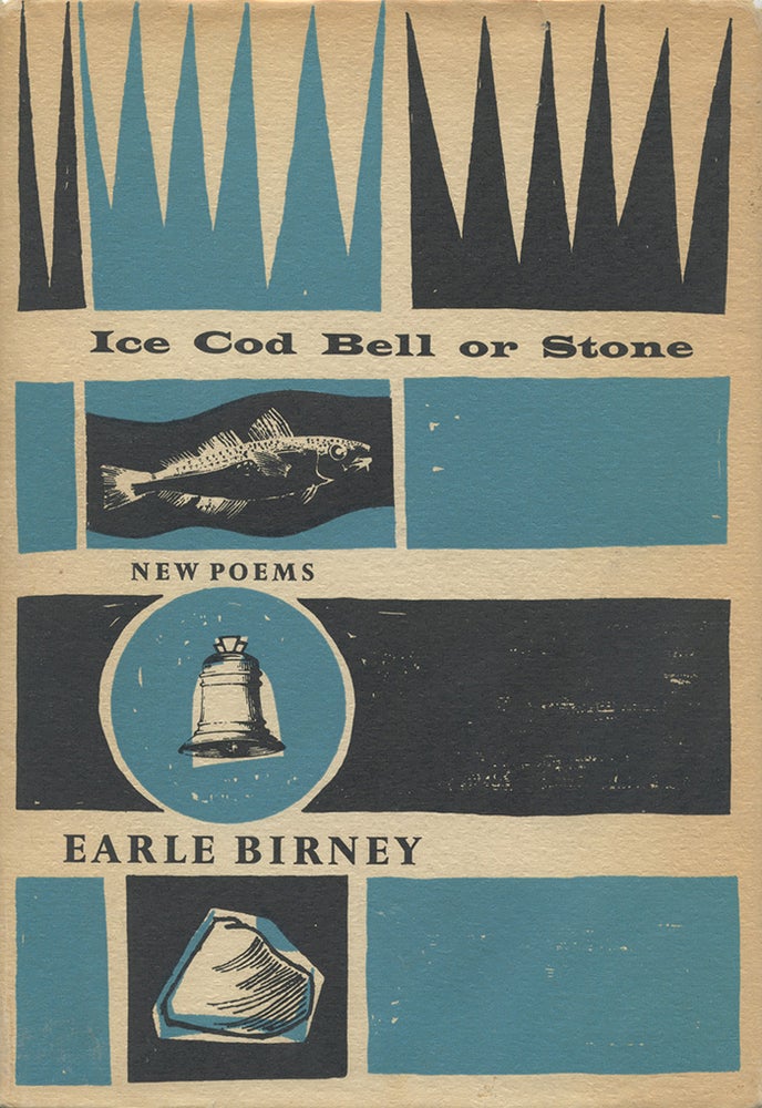 Item #858 Ice Cod Bell or Stone. Earle Birney.