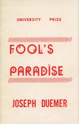 Item #947 Fool's Paradise. Joseph Duemer
