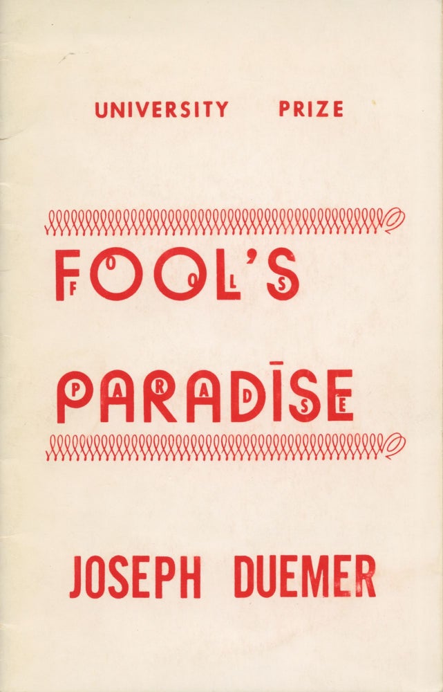 Item #947 Fool's Paradise. Joseph Duemer.
