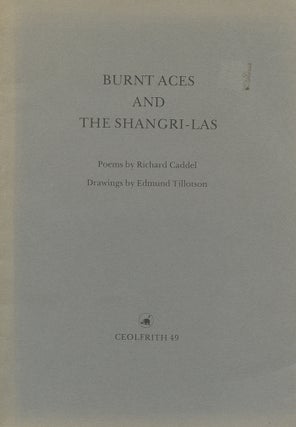 Item #985 Burnt Aces and the Shangri-Las. Richard Caddel