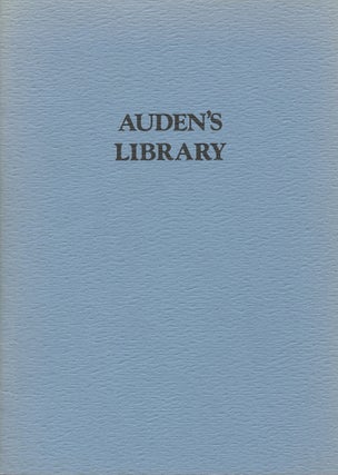 Item #1023 Auden's Library. W. H. Auden, Robert A. Wilson