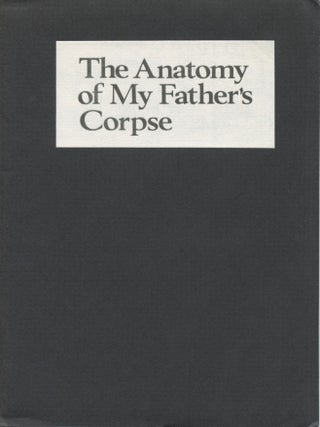 Item #1066 The Anatomy of My Father's Corpse. Jeff Nuttall