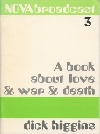Item #1075 A Book About Love & War & Death. Dick Higgins