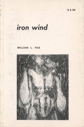 Item #1213 Iron Wind. William L. Fox