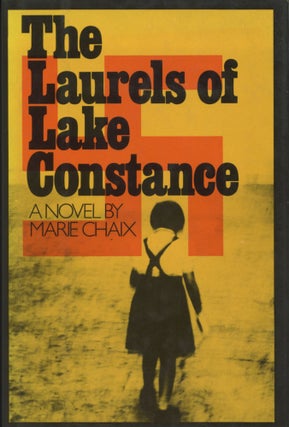 Item #1274 The Laurels of Lake Constance. Marie Chaix, trans Harry Mathews