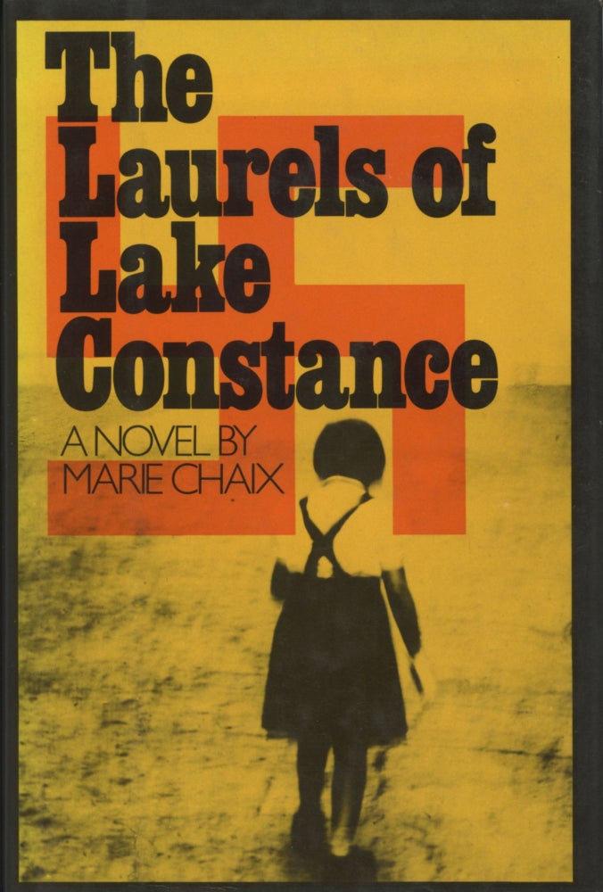 Item #1274 The Laurels of Lake Constance. Marie Chaix, trans Harry Mathews.