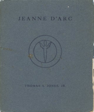 Item #1491 Jeanne D'Arc. Thomas Jones, Jr