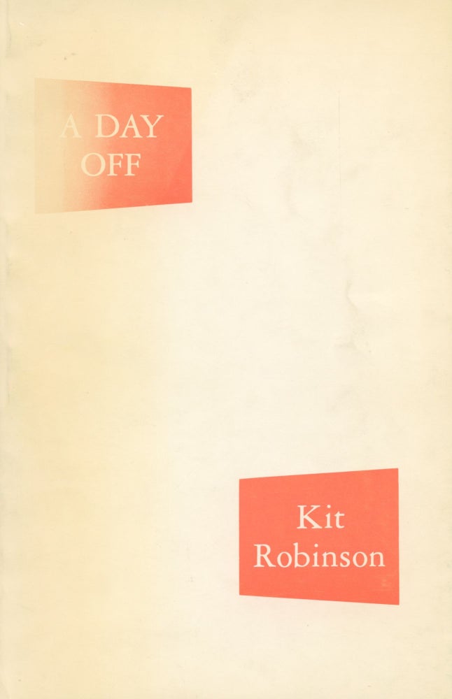 Item #1501 A Day Off. Kit Robinson.