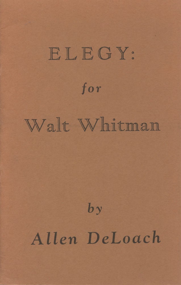 Item #1506 Elegy: For Walt Whitman. Allen DeLoach.