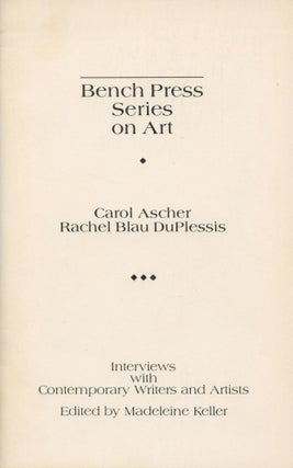 Item #1559 Carol Ascher and Rachel Blau DuPlessis (Bench Press Series on Art). Carol Ascher,...