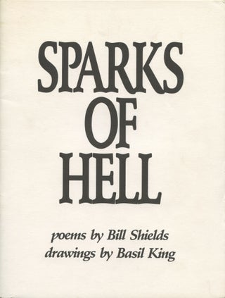 Item #1914 Sparks of Hell. Bill Shields, Basil King