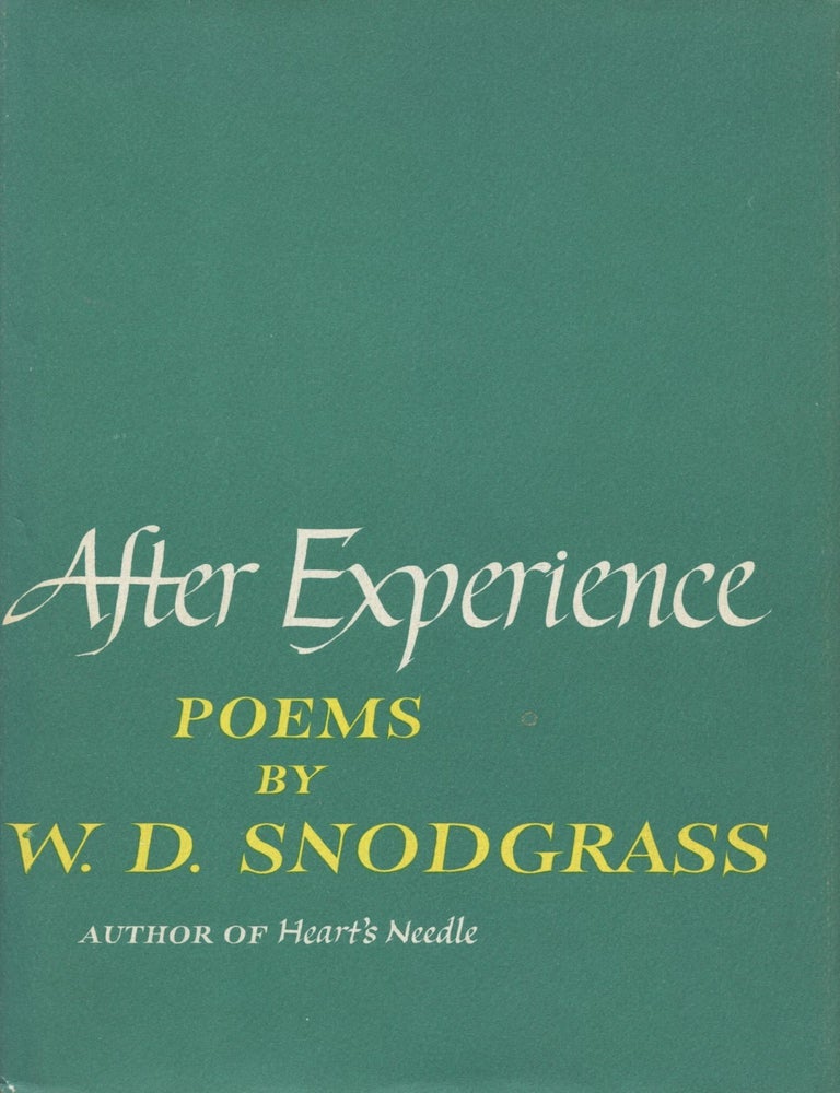 Item #2338 After Experience: Poems and Translations. W. D. Snodgrass.