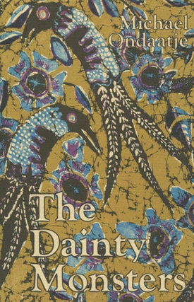 Item #2345 The Dainty Monsters [signed]. Michael Ondaatje
