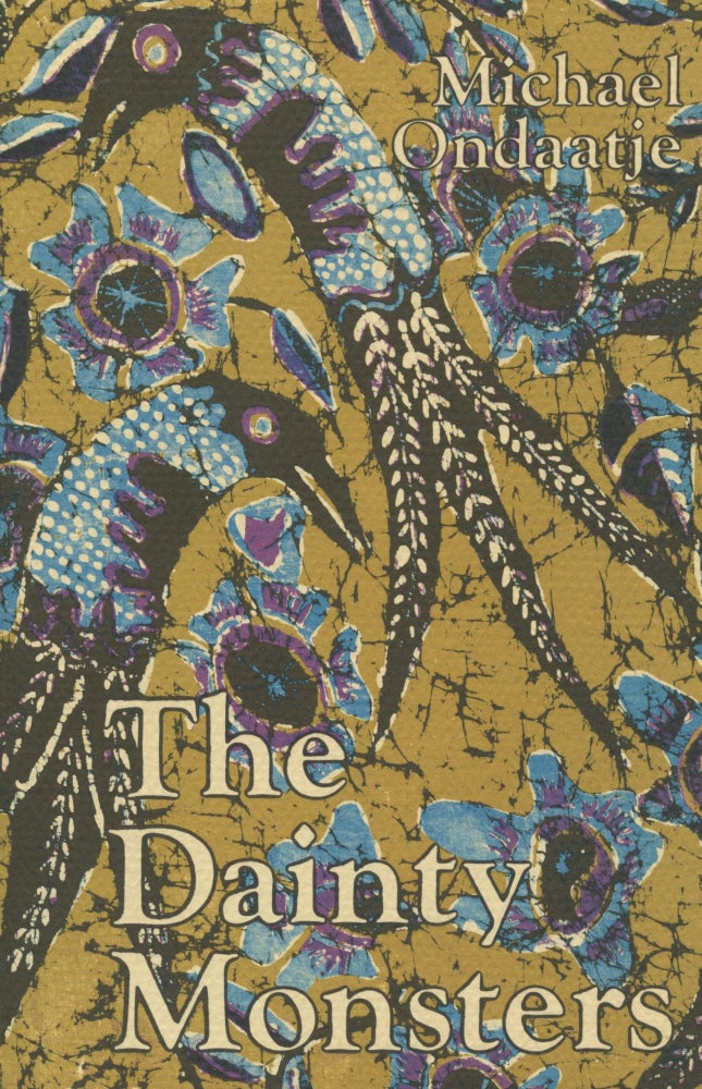 Item #2345 The Dainty Monsters [signed]. Michael Ondaatje.