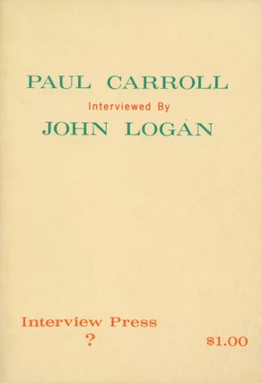 Paul Carroll Interviewed by John Logan. Paul Carroll, John Logan.