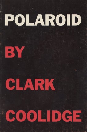 Item #2441 Polaroid. Clark Coolidge