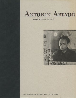 Item #2498 Antonin Artaud : Works on Paper. Antonin Artaud, Margit Rowell