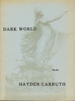Item #2534 Dark World. Hayden Carruth