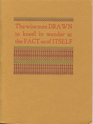 Item #2724 The Wise Men Drawn to Kneel in Wonder at the Fact So of Itself. David Bromige, Robert...