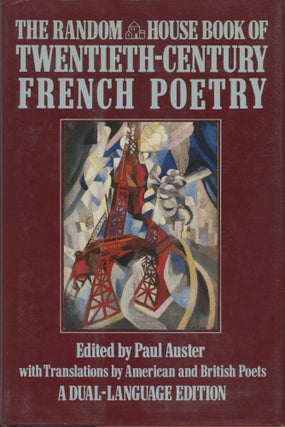 Item #2898 The Random House Book of Twentieth-Century French Poetry. Paul Auster