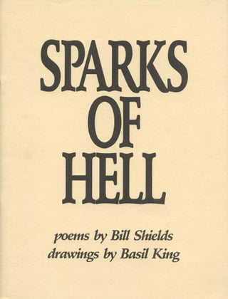 Item #2973 Sparks of Hell. Bill Shields, Basil King