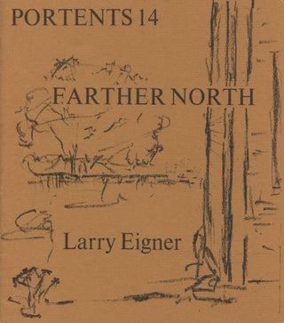 Item #3061 Farther North (Portents 14). Larry Eigner