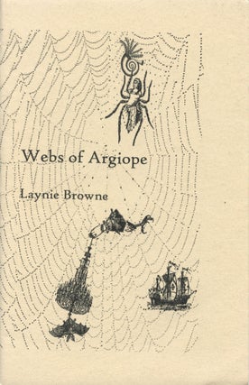 Item #3087 Webs of Argiope (signed). Laynie Browne