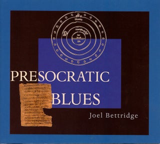 Item #3289 Presocratic Blues. Joel Bettridge