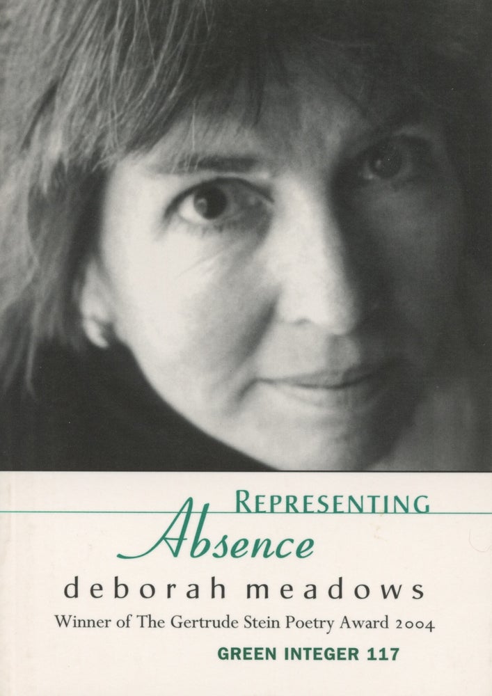 Item #3339 Representing Absence. Deborah Meadows.