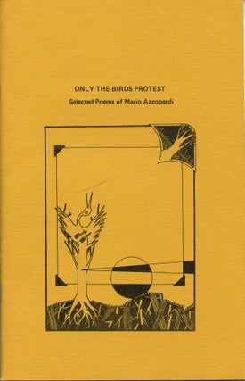 Item #3512 Only the Birds Protest: Selected Poems. Mario Azzopardi