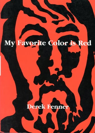 Item #3560 My Favorite Color Is Red: Experiments with Lines, 1999-2005. Derek Fenner