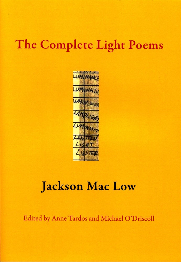 Item #3751 The Complete Light Poems. Jackson Mac Low.