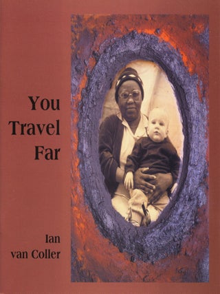 Item #3805 You Travel Far. Ian van Coller