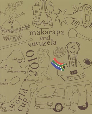 Item #3806 Makarapa and Vuvuzela: 2010 FIFA World Cup. Ian van Coller