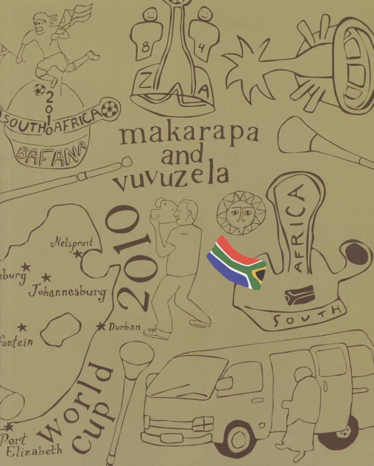 Item #3806 Makarapa and Vuvuzela: 2010 FIFA World Cup. Ian van Coller.