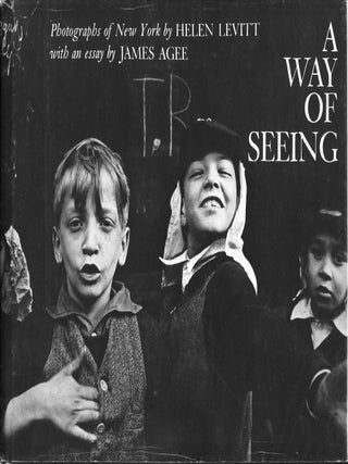 Item #3811 A Way of Seeing. Helen Levitt, James Agee