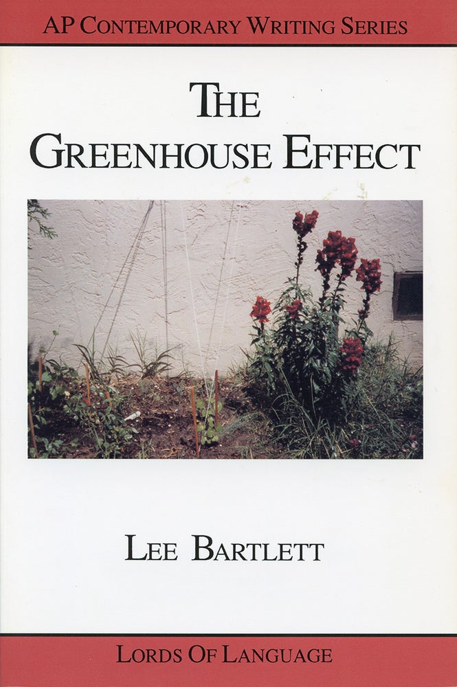 Item #3867 The Greenhouse Effect. Lee Bartlett.