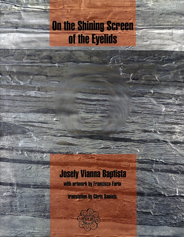 Item #3868 On the Shining Screen of the Eyelids. Josely Vianna Baptista.