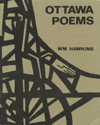Item #3978 Ottawa Poems. Wm Hawkins, William