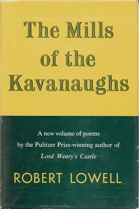 Item #3993 The Mills of the Kavanaughs. Robert Lowell