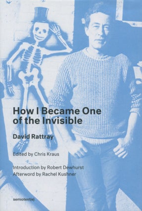 Item #4005 How I Became One of the Invisible. David Rattray