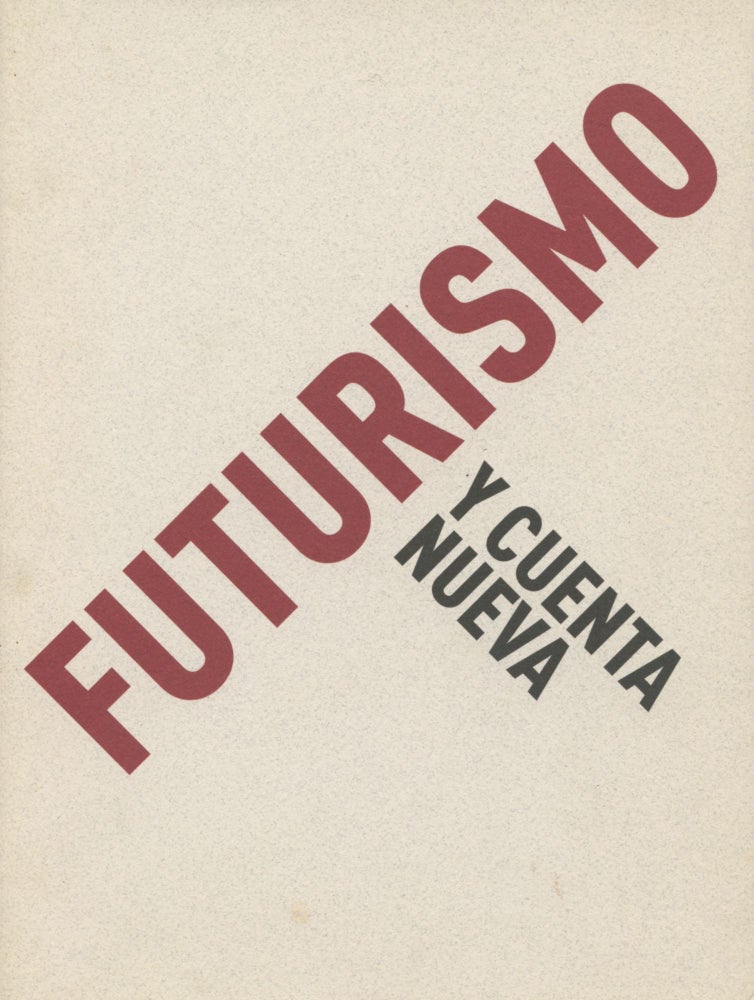 Item #4045 Futurismo y Nueva Cuenta. Pedro Pizarro.
