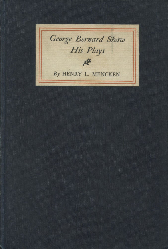Item #4148 George Bernard Shaw: His Plays. Henry L. Mencken.
