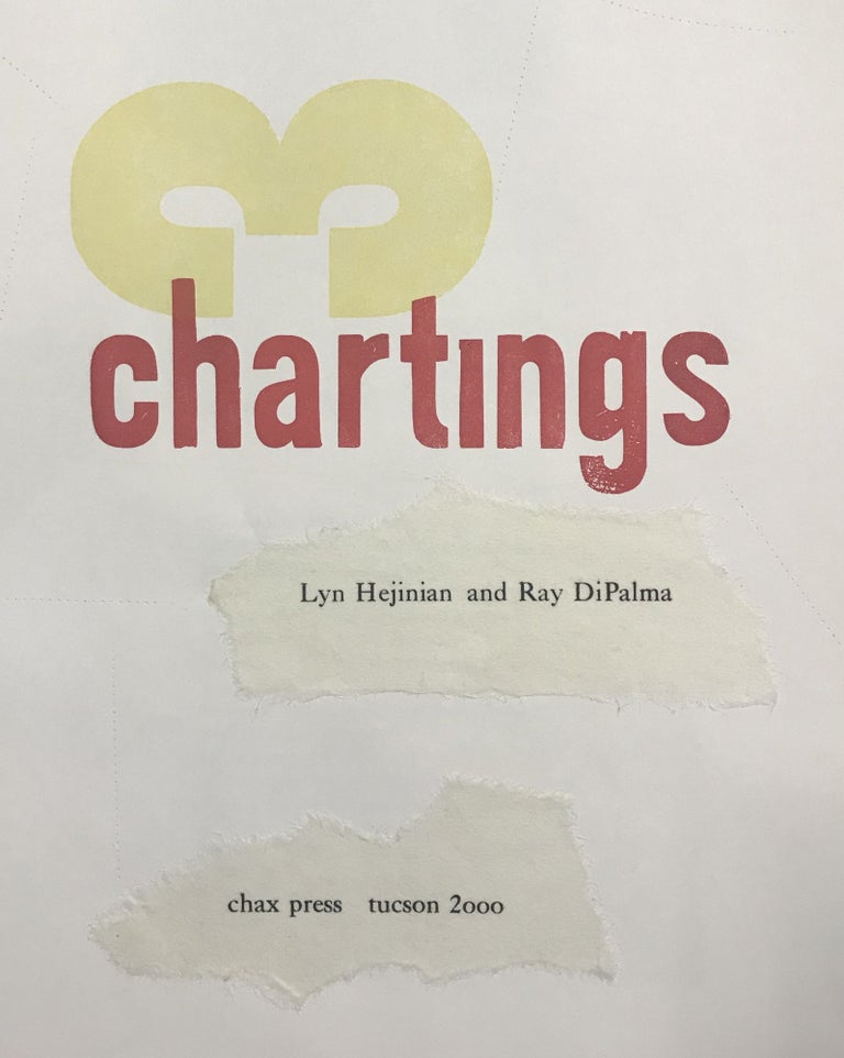 Item #4587 Chartings. Lyn Hejinian, Ray DiPalma.