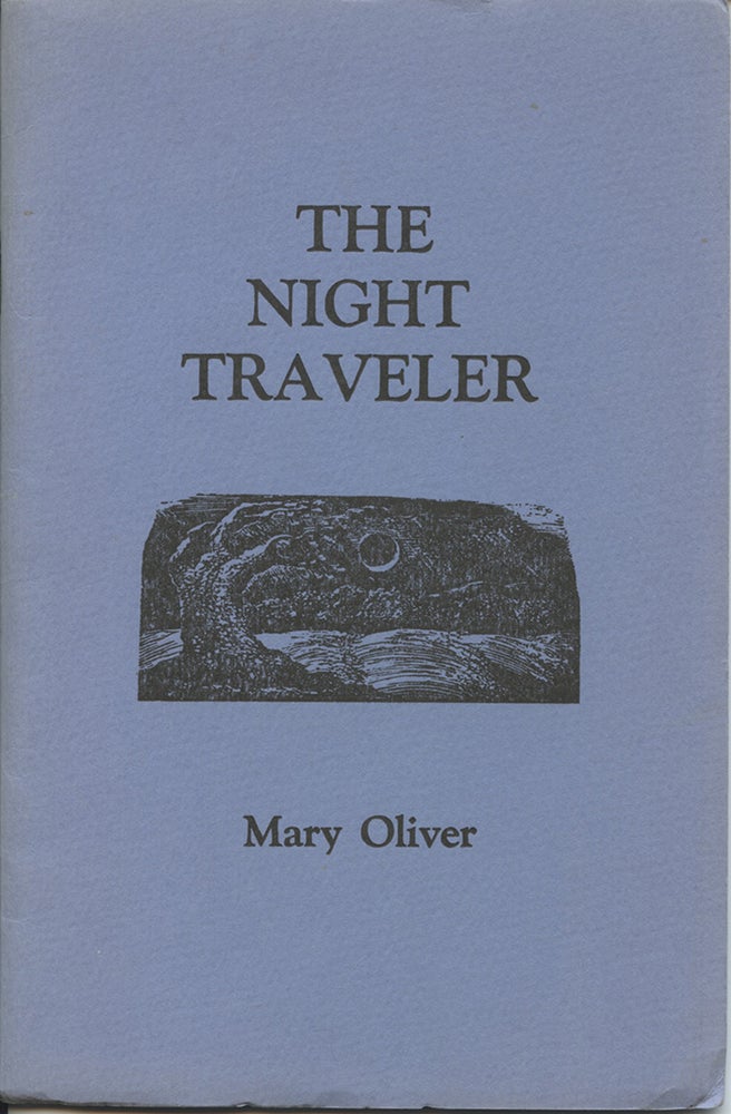 Item #4615 The Night Traveler. Mary Oliver.