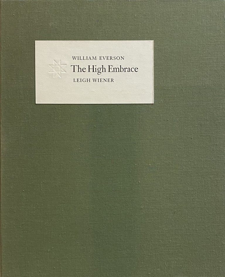 Item #4673 The High Embrace. William Everson, Leigh Wiener.